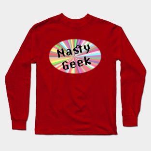 Nasty Geek Long Sleeve T-Shirt